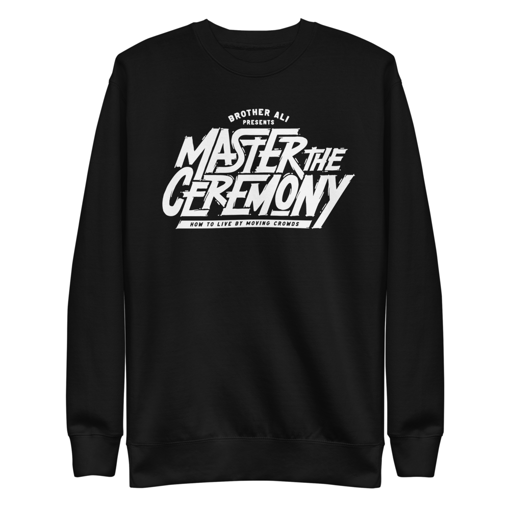 "Master The Ceremony" White/Black Crewneck
