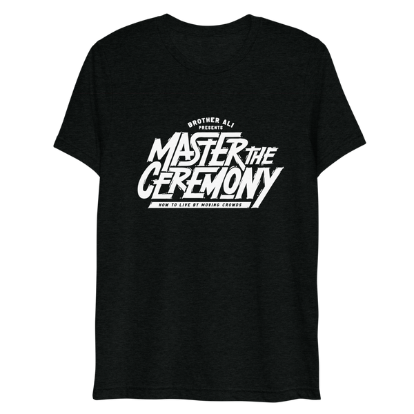 "Master The Ceremony" White/Black Tee