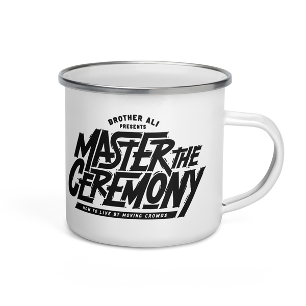 "Master The Ceremony" Enamel Mug