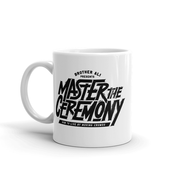 "Master The Ceremony" Ceramic Mug