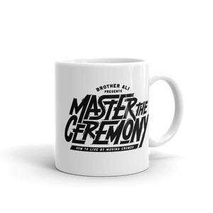 "Master The Ceremony" Ceramic Mug
