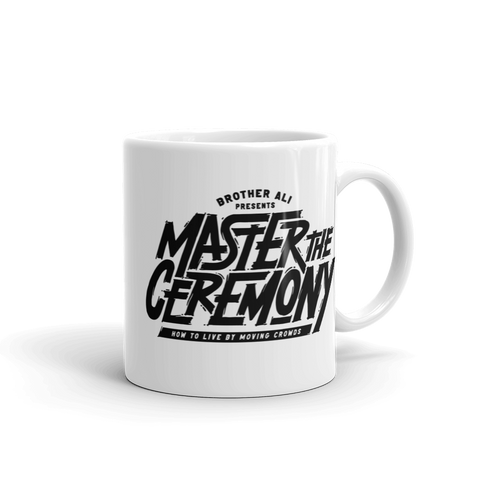 "Master The Ceremony" Ceramic Mug